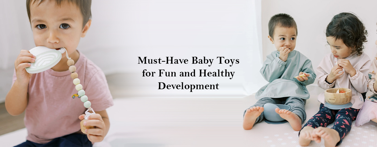 Must-Have Baby Toys for Fun and Healthy Development